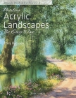 Painting Acrylic Landscapes the Easy Way: Brush with Acrylics 2 Cover Image