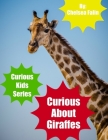 Curious About Giraffes By Todd Smith (Editor), Chelsea Falin Cover Image