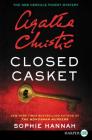 Closed Casket: A New Hercule Poirot Mystery (The New Hercule Poirot Mystery #2) By Sophie Hannah, Agatha Christie Cover Image