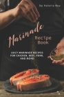 Marinade Recipe Book: Juicy Marinade Recipes for Chicken, Beef, Pork, and More! Cover Image