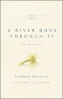 A River Runs Through It and Other Stories, Twenty-fifth Anniversary Edition By Norman Maclean Cover Image