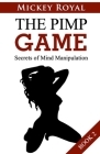 The Pimp Game: Secrets of Mind Manipulation (Book 2) Cover Image