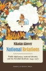 National Relations: Public Diplomacy, National Identity and the Swedish Institute 1945-1970 Cover Image