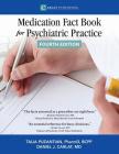 The Medication Fact Book for Psychiatric Practice Cover Image