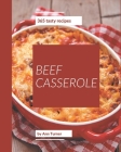 365 Tasty Beef Casserole Recipes: A Beef Casserole Cookbook that Novice can Cook Cover Image