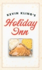 Kevin Kling's Holiday Inn By Kevin Kling Cover Image