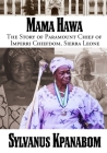 Mama Hawa: The Story of Paramount Chief of Imperri Chiefdom, Sierra Leone Cover Image