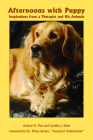 Afternoons with Puppy: Inspirations from a Therapist and His Animals (New Directions in the Human-Animal Bond) By Aubrey H. Fine, Cynthia J. Eisen Cover Image