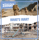 What's War? (What's the Issue?) By Judy Thorpe Cover Image