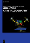 Quantum Crystallography By Chérif F. Matta, Lulu Huang, Lou Massa Cover Image