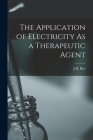 The Application of Electricity As a Therapeutic Agent Cover Image