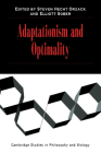 Adaptationism and Optimality (Cambridge Studies in Philosophy and Biology) By Steven Hecht Orzack (Editor), Elliott Sober (Editor) Cover Image