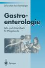 Gastroenterologie: Lehr- Und Arbeitsbuch Für Pflegeberufe Cover Image