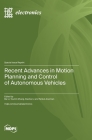 Recent Advances in Motion Planning and Control of Autonomous Vehicles Cover Image
