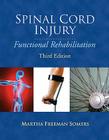 Spinal Cord Injury: Functional Rehabilitation (Pearson Custom Health Professions) Cover Image