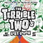 The Terrible Two's Last Laugh By Mac Barnett, Jory John, Adam Verner (Read by) Cover Image