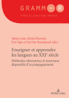 Enseigner Et Apprendre Les Langues Au Xxie Siècle: Méthodes Alternatives Et Nouveaux Dispositifs d'Accompagnement By Sabina Gola (Editor), Michel Pierrard (Editor), Evie Tops (Editor) Cover Image