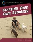 Starting Your Own Business (21st Century Skills Library: Real World Math) Cover Image