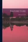 Nature Cure By Mahatma 1869-1948 Gandhi Cover Image
