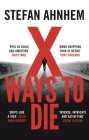 X Ways to Die (A Fabian Risk Thriller #4) By Stefan Ahnhem Cover Image