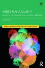 Artist Management: Agility in the Creative and Cultural Industries By Guy Morrow Cover Image