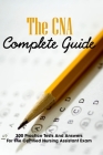 The CNA Complete Guide: 300 Practice Tests And Answers For The Certified Nursing Assistant Exam: Printable Cna Practice Test Cover Image