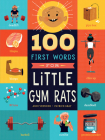 100 First Words for Little Gym Rats By Andrea Veenker, Patrick Gray (Illustrator) Cover Image