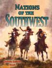 Nations of the Southwest (Native Nations of North America) By Amanda Bishop Cover Image