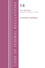 Code of Federal Regulations, Title 14 Aeronautics and Space 1200-End, Revised as of January 1, 2024 By Office of the Federal Register (U S ) Cover Image