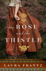 The Rose and the Thistle By Laura Frantz Cover Image