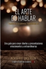 El Arte de Hablar: Transforma a tu audiencia. Transfórmate a ti. By Norberto Jansenson Cover Image