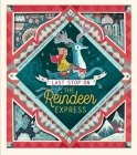 Last Stop on the Reindeer Express: An Interactive Christmas Book for Kids and Toddlers Cover Image