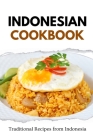 Indonesian Cookbook: Traditional Recipes from Indonesia Cover Image
