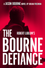 Robert Ludlums the Bourne Defiance Cover Image