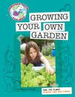 Growing Your Own Garden (Explorer Library: Language Arts Explorer) Cover Image