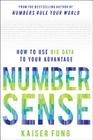 Numbersense: How to Use Big Data to Your Advantage By Kaiser Fung Cover Image
