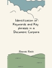 Identification of Keywords and Key Phrases in a Document Corpora Cover Image