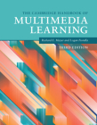 The Cambridge Handbook of Multimedia Learning (Cambridge Handbooks in Psychology) By Richard E. Mayer (Editor), Logan Fiorella (Editor) Cover Image