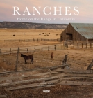 Ranches: Home on the Range in California By Marc Appleton, Melba Levick (Photographs by) Cover Image