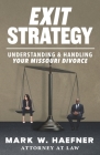 Exit Strategy: Understanding & Handling Your Missouri Divorce Cover Image