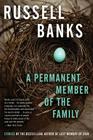 A Permanent Member of the Family By Russell Banks Cover Image