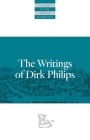 The Writings of Dirk Philips (Classics of the Radical Reformation) Cover Image
