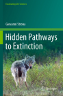 Hidden Pathways to Extinction (Fascinating Life Sciences) Cover Image