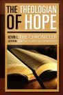 The Theologian of Hope: The Chronicler and His Purpose for Writing By Kevin L. Jackson Cover Image