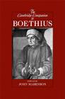 The Cambridge Companion to Boethius (Cambridge Companions to Philosophy) By John Marenbon (Editor) Cover Image