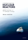 Understanding Nuclear Reactors: Global Warming and the Hydrogen Strategy Cover Image