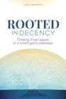 Rooted in Decency: Finding inner peace in a world gone sideways By Colleen Doyle Bryant Cover Image