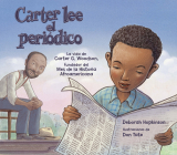 Carter Lee El Periódico: La Vida de Carter G. Woodson, Fundador del Mes de la Historia Afroamericana By Deborah Hopkinson, Don Tate (Illustrator) Cover Image