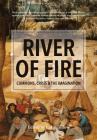 River of Fire: Commons, Crisis, and the Imagination By Cal Winslow (Editor) Cover Image