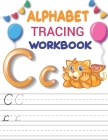 Alphabet Tracing Workbook: Preschool writing Workbook with Sight words for Pre K, Kindergarten and Kids Ages 3-5, letter tracing paper for kids Cover Image